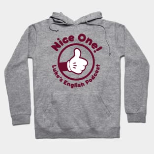 Nice one! (Burgundy text) Hoodie